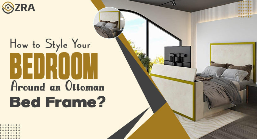 How to Style Your Bedroom around an Ottoman Bed Frame?